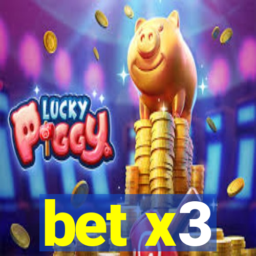 bet x3